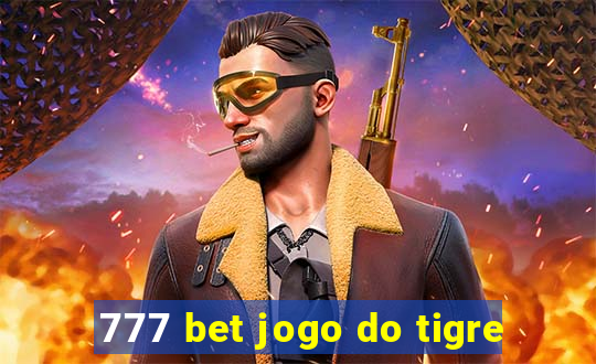 777 bet jogo do tigre